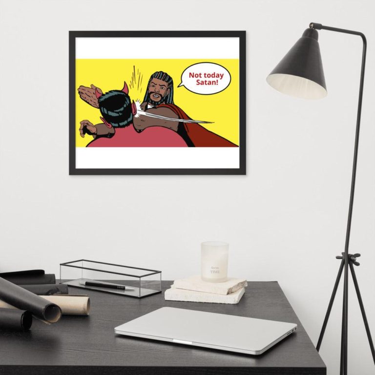Not Today Satan! Framed Wall Art