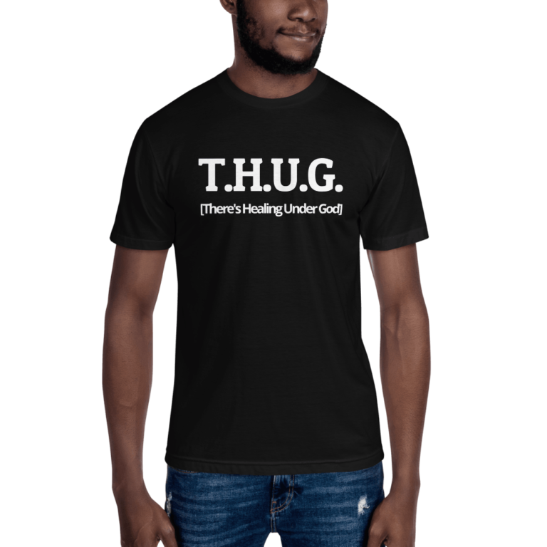 T.H.U.G – There's Healing Under God Adult T-Shirt