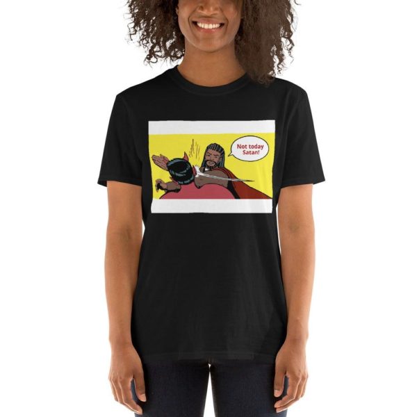 Not Today Satan! Adult T-Shirt