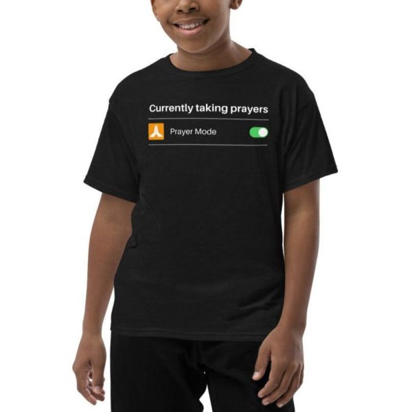 Currently Taking Prayers Big Kids T-Shirt