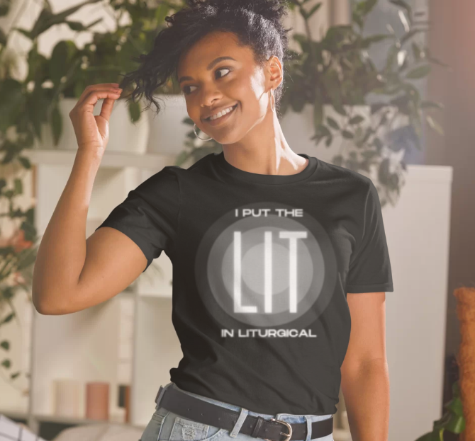 <strong>I Put the Lit in Liturgical</strong><br>Adult T-Shirt